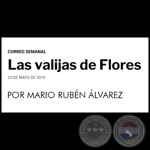  LAS VALIJAS DE FLORES - POR MARIO RUBN LVAREZ - Sbado, 25 de Mayo de 2019
